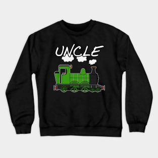 Father's Day Steam Train Uncle Crewneck Sweatshirt